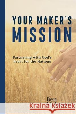 Your Maker's Mission: Partnering with God's heart for the Nations Ben Melancon 9781597556187 Advantage Inspirational - książka