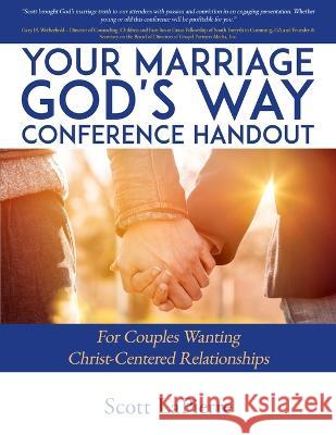 Your Marriage God\'s Way Conference Handout: For Couples Wanting Christ-Centered Relationships Scott Lapierre 9780999555187 Charis Publishing - książka