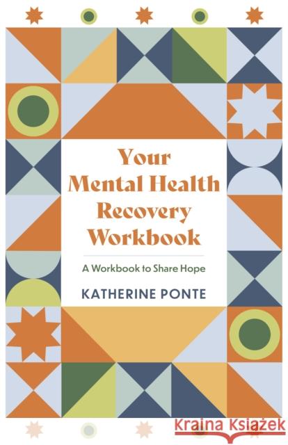 Your Mental Health Recovery Workbook Katherine Ponte 9781837969975 Trigger Publishing - książka