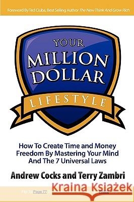 Your Million Dollar Lifestyle Andrew Cocks, Terry Zambri 9781430315162 Lulu.com - książka