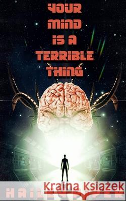 Your Mind is a Terrible Thing Hailey Piper 9781737463351 Off Limits Press LLC - książka