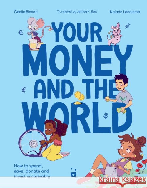 Your Money and the World: Sustainable Investing for Curious Kids  9783039640454 Helvetiq - książka