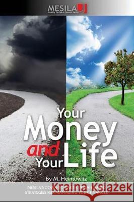 Your Money and Your Life M. Heimowitz 9781941902363 Mesila International - książka