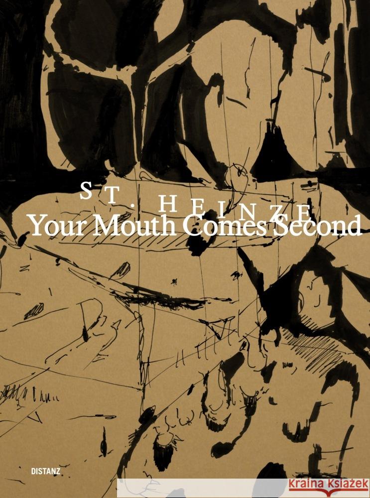 YOUR MOUTH COMES SECOND Heinze, Stefanie 9783954767076 Distanz Verlag - książka