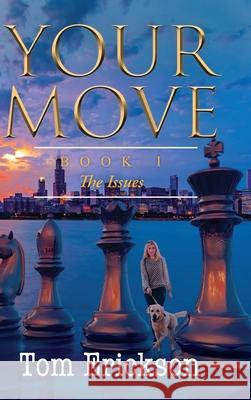 Your Move I Tom Erickson 9781967279784 BlueInk Media Solutions - książka