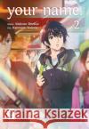 your name. Bd.2 Shinkai, Makoto; Kotone, Ranmaru 9783770496082 Egmont Manga
