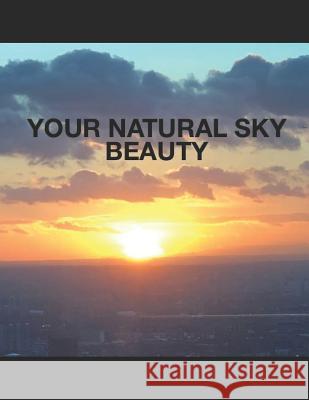 Your Natural Sky Beauty Vikrant Sood 9781718083912 Independently Published - książka