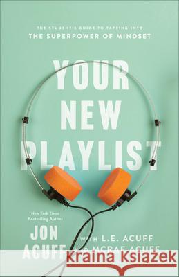 Your New Playlist Acuff, Jon 9781540902597 Baker Books - książka