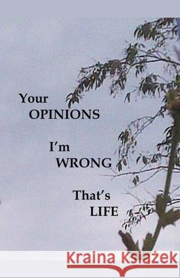 Your Opinions I'm Wrong That's Life James Greene 9781393429418 James Greene - książka