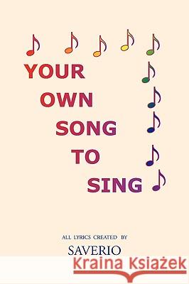 Your Own Song to Sing Saverio Sam Mezzacappa 9781450087759 Xlibris Corporation - książka