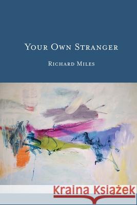 Your Own Stranger Richard Miles 9781966607335 Onion River Press - książka