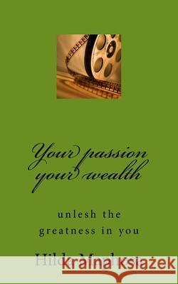 Your passion your wealth Hilda Maphosa 9781976239328 Createspace Independent Publishing Platform - książka