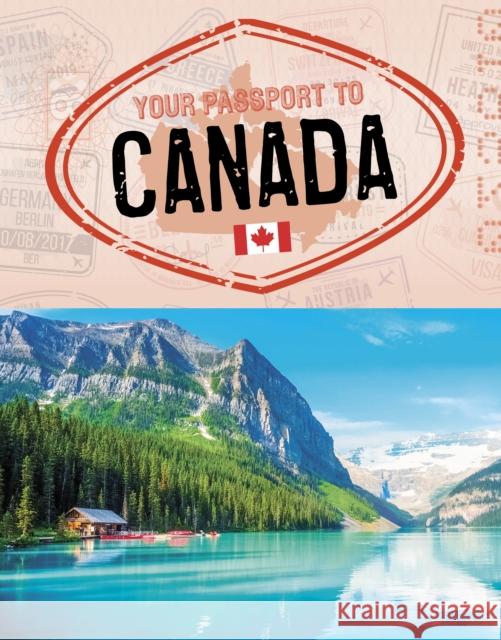 Your Passport to Canada Pascale Duguay 9781398255906 Capstone Global Library Ltd - książka