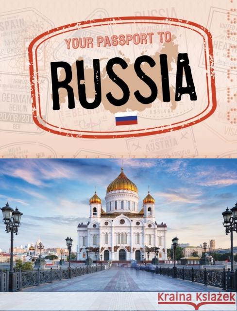 Your Passport to Russia Douglas Hustad 9781398205604 Capstone Global Library Ltd - książka