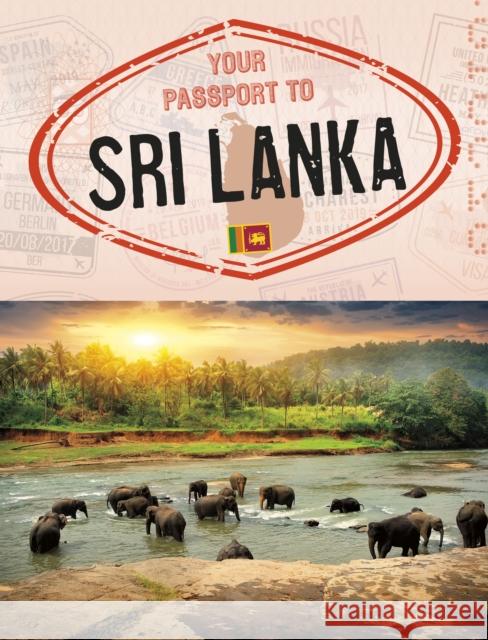 Your Passport to Sri Lanka Nancy Dickmann 9781398215139 Capstone Global Library Ltd - książka