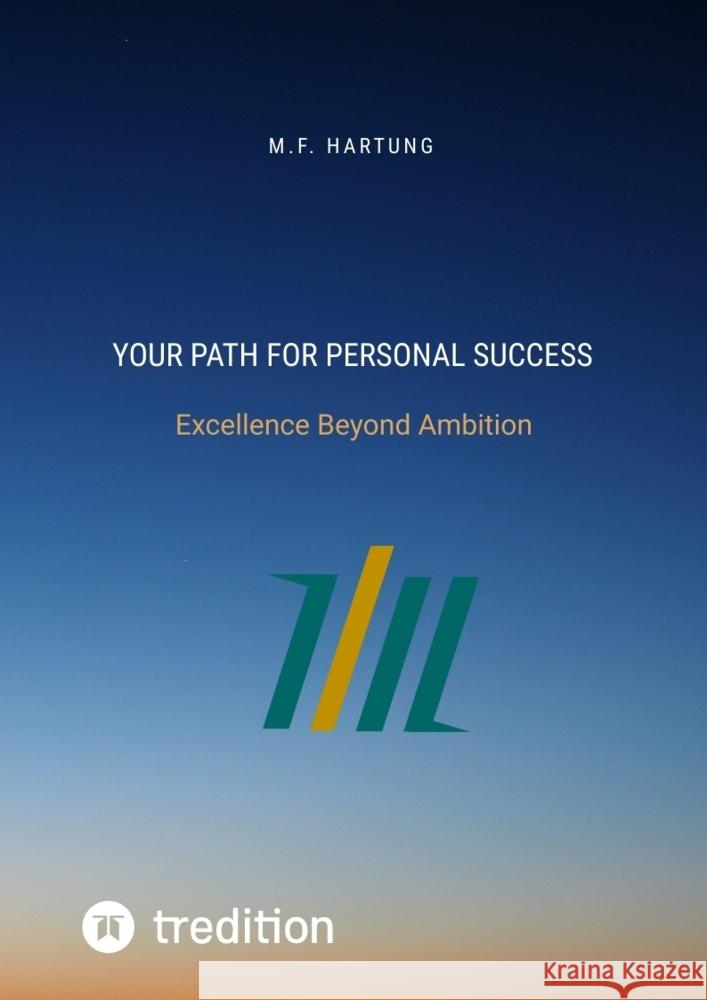YOUR PATH FOR PERSONAL SUCCESS Hartung, M.F. 9783384816597 Magellan Group - książka