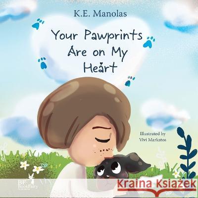 Your Pawprints Are on My Heart K E Manolas   9781088130674 IngramSpark - książka