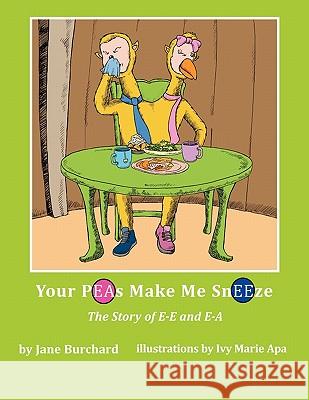 Your Peas Make Me Sneeze Jane Burchard 9781453588307 Xlibris Corporation - książka