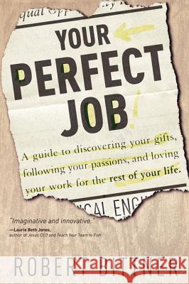 Your Perfect Job Robert Bittner 9780877880226 Shaw Books - książka