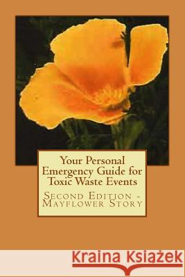 Your Personal Emergency Guide for Toxic Waste Events: Second Edition - Mayflower Story Melinda Pillsbury-Foster 9781493788156 Createspace - książka