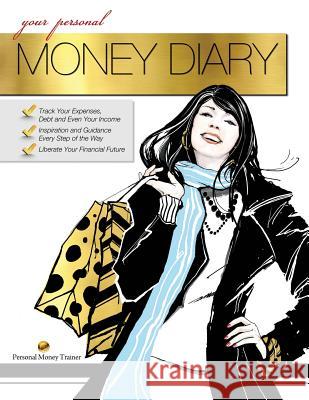 Your Personal Money Diary (Women's Edition) Crystal Moradi 9780615516820 Null - książka