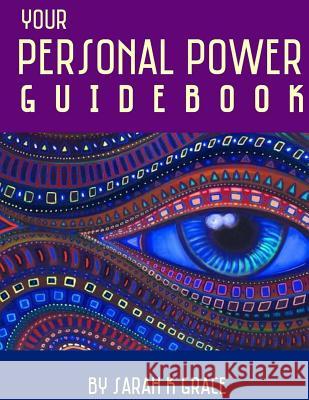 Your Personal Power Guidebook Sarah K. Grace 9781979344760 Createspace Independent Publishing Platform - książka
