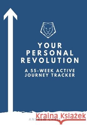 Your Personal Revolution: A 55-Week Active Journey Tracker Andrew Chris 9780578619187 Empowered Living Press - książka