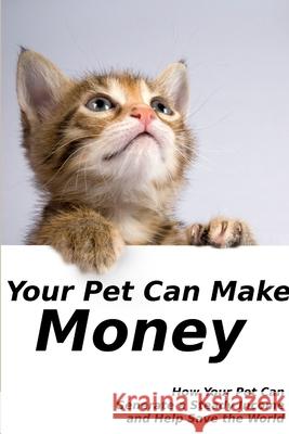 Your Pet Can Make Money Chris Miller 9781105213328 Lulu.com - książka