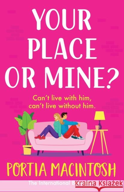 Your Place or Mine? Portia Macintosh 9781804266557 Boldwood Books Ltd - książka