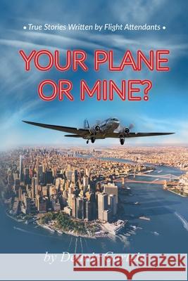 Your Plane or Mine? John Garteiz, Dennis Garteiz 9798450630113 Independently Published - książka