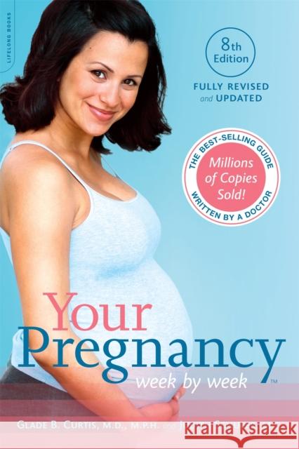 Your Pregnancy Week by Week Curtis, Glade B. 9780738218939 Da Capo Lifelong Books - książka