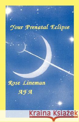 Your Prenatal Eclipse Rose Lineman 9780866904155 American Federation of Astrologers - książka