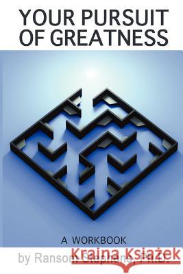 Your Pursuit of Greatness - a workbook Stephens Ph. D., Ransom 9781467937467 Createspace - książka
