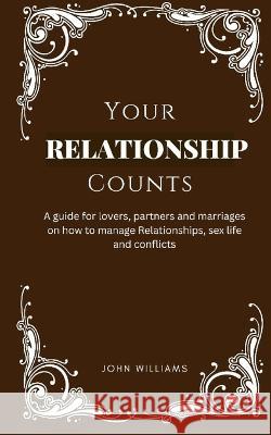Your relationship counts John Williams 9798362603052 Independently Published - książka