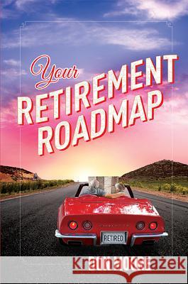 Your Retirement Roadmap Don Moore 9781599323688 Advantage Media Group - książka