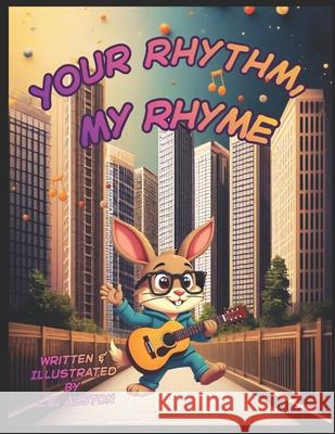Your Rhythm, My Rhyme Laura E. Alston 9781732016866 Laura E Alston - książka