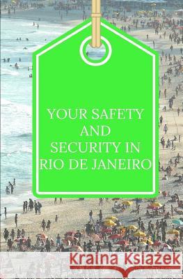 Your Safety and Security in Rio de Janeiro Francis Okumu 9781790506323 Independently Published - książka
