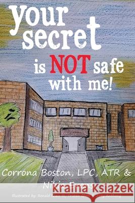 Your Secret Is Not Safe With Me Corrona Boston Nikia Evans 9781735879802 Artversity - książka