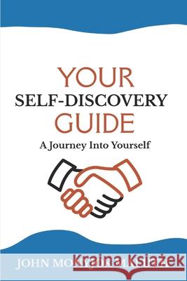 Your Self Discovery Guide: A Journey Into Yourself John Monyjok Maluth 9781515270676 Createspace Independent Publishing Platform - książka