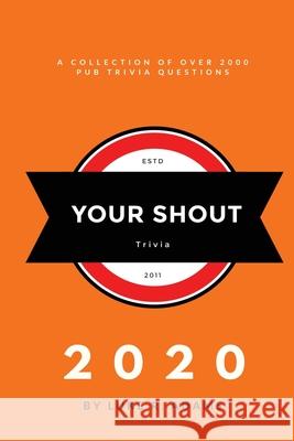 Your Shout Trivia 2020 Luke R. Adams 9780646824659 Your Shout Trivia - książka