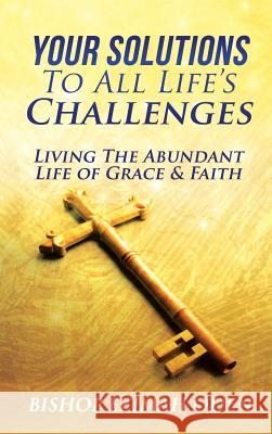 Your Solutions To All Life's Challenges and Problems Bishop Ezimah Oden 9781498441995 Xulon Press - książka