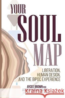 Your Soul Map Aycee Brown Asha Ramakrishna  9781955272643 Human Design Press - książka