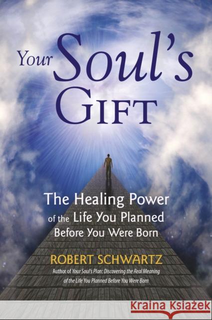 Your Soul's Gift Robert Schwartz 9781780286471 Watkins Media - książka