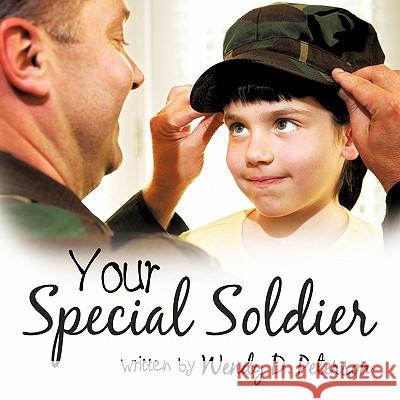 Your Special Soldier Wendy D. Peterson 9781449090760 Authorhouse - książka