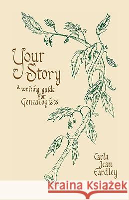 Your Story: A Writing Guide for Genealogists Eardley, Carla Jean 9780788401107  - książka