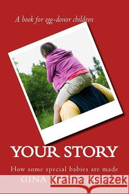 Your story: How some special babies are made Hashrard, Gina 9781500774745 Createspace - książka