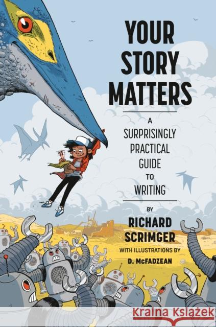 Your Story Matters: A Surprisingly Practical Guide to Writing D. McFadzean 9781770498426 Tundra Books - książka