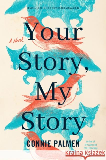 Your Story, My Story: A Novel Connie Palmen 9781542004633 Amazon Publishing - książka