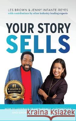 Your Story Sells: The Best Laid Plans Jenny Infante-Reyes Les Brown  9781956837216 Made to Change the World Publishing - książka