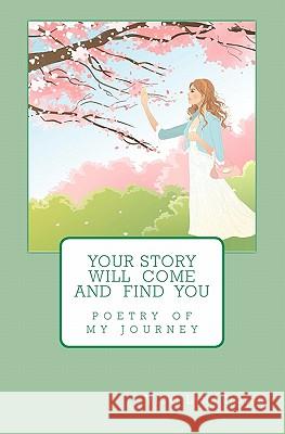 Your Story Will Come and Find You Vicki Lynn Noble 9781456338657 Createspace - książka